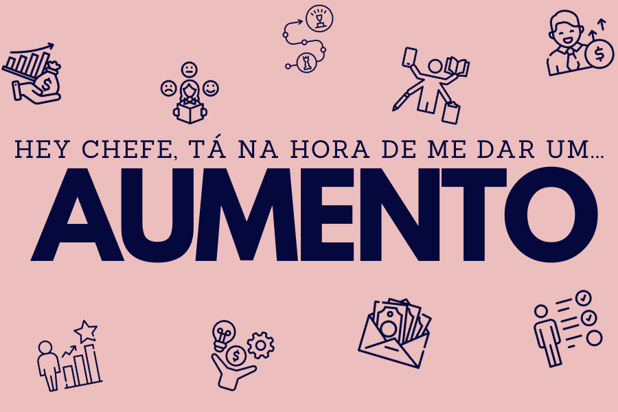 Como Pedir Aumento ou Promoção no Trabalho: Estratégias, Reflexões e Inspirações Para Avançar na Carreira