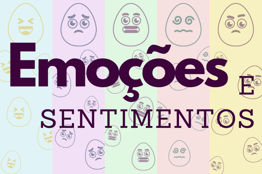 Você Sabe o Que Está Sentindo? Aprenda a Nomear Emoções e Sentimentos